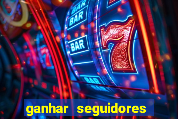 ganhar seguidores instagram gratis